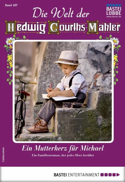 Die Welt der Hedwig Courths-Mahler 487 (eBook, ePUB)
