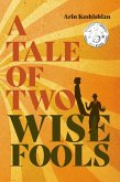 A Tale of Two Wise Fools (eBook, ePUB)