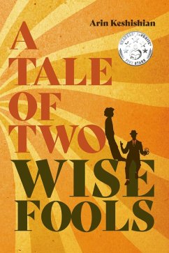 A Tale of Two Wise Fools (eBook, ePUB) - Keshishian, Arin