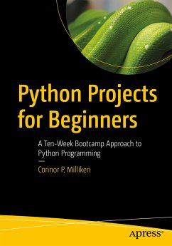 Python Projects for Beginners (eBook, PDF) - Milliken, Connor P.