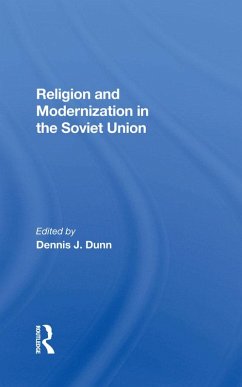 Religion And Modernization In The Soviet Union (eBook, ePUB) - Dunn, Dennis J