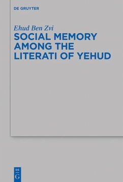Social Memory among the Literati of Yehud (eBook, PDF) - Ben Zvi, Ehud