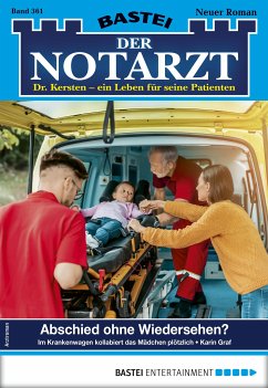 Abschied ohne Wiedersehen? / Der Notarzt Bd.361 (eBook, ePUB) - Graf, Karin