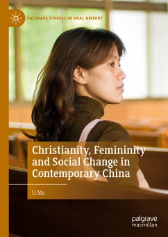 Christianity, Femininity and Social Change in Contemporary China (eBook, PDF) - Ma, Li