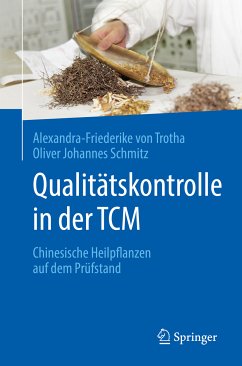 Qualitätskontrolle in der TCM (eBook, PDF) - von Trotha, Alexandra-Friederike; Schmitz, Oliver Johannes