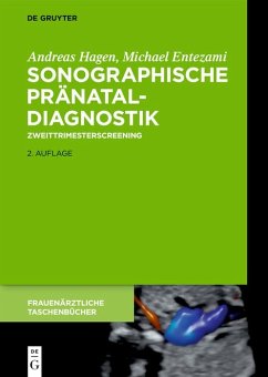 Sonographische Pränataldiagnostik (eBook, PDF) - Entezami, Michael; Hagen, Andreas