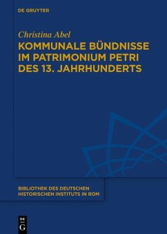Kommunale Bündnisse im Patrimonium Petri des 13. Jahrhunderts (eBook, PDF) - Abel, Christina