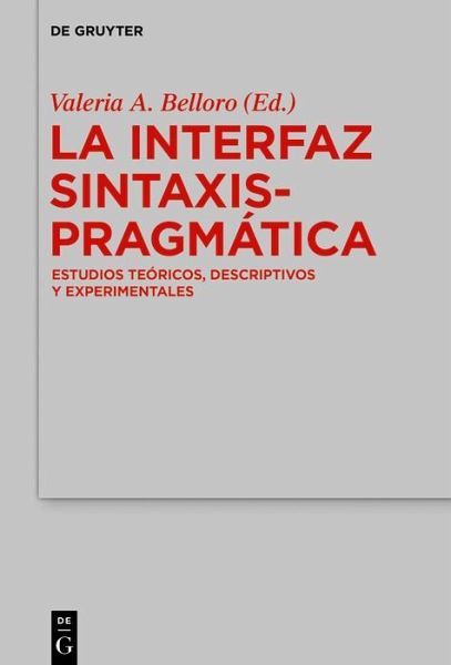 La Interfaz Sintaxis-Pragmática (eBook, PDF) La Interfaz Sintaxis-Pragmática (eBook, PDF)