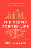 The Deeply Formed Life (eBook, ePUB)