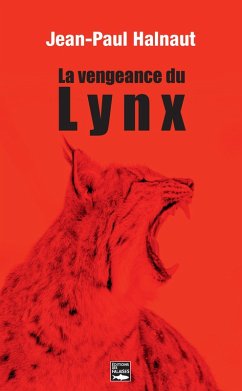 La vengeance du Lynx (eBook, ePUB) - Halnaut, Jean-Paul