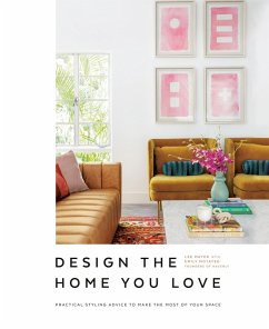 Design the Home You Love (eBook, ePUB) - Mayer, Lee; Motayed, Emily