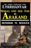 Norag und der Tod in Arakand: Die Ewige Schlacht von Lyrrhantar #4 (eBook, ePUB)