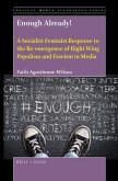 Enough Already! a Socialist Feminist Response to the Re-Emergence of Right Wing Populism and Fascism in Media