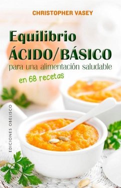 Equilibrio Acido/Basico Para Una Alimentacion Saludable - Vasey, Christopher