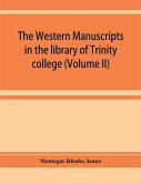 The western manuscripts in the library of Trinity college, Cambridge. A descriptive catalogue (Volume II)