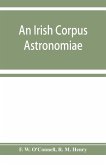 An Irish corpus astronomiae; being Manus O'Donnell's seventeenth century version of the Lunario of Geronymo Corte¿s