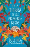 En La Tierra de Los Primeros Besos / In the Land of the First Kisses