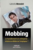 Mobbing: Le harcèlement en entreprise: victoire ou défaite de l'employeur ?