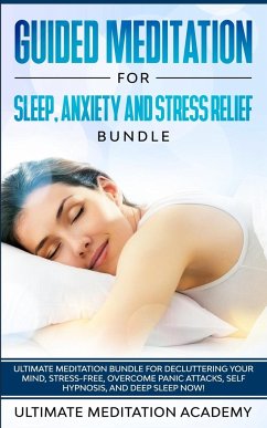 Guided Meditation for Sleep, Anxiety and Stress Relief Bundle - Academy, Ultimate Meditation