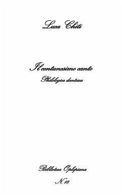 Il centunesimo canto: Philologica dantesca - Chiti, Luca