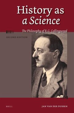 History as a Science: The Philosophy of R.G. Collingwood, 2nd Edition - Dussen, Jan Van Der