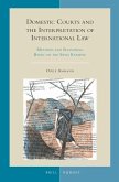 Domestic Courts and the Interpretation of International Law: Methods and Reasoning Based on the Swiss Example