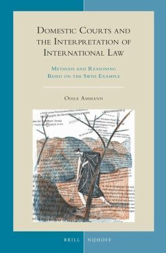 Domestic Courts and the Interpretation of International Law - Ammann, Odile