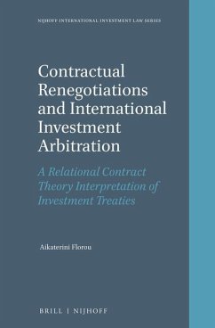 Contractual Renegotiations and International Investment Arbitration: A Relational Contract Theory Interpretation of Investment Treaties - Florou, Aikaterini