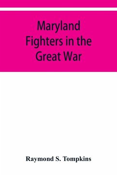 Maryland fighters in the Great War - S. Tompkins, Raymond