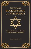 The Ultimate Book of Magic and Witchcraft