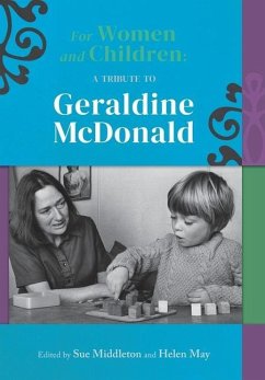 For women and children: A tribute to Geraldine McDonald - May, Helen