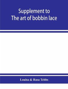 Supplement to The art of bobbin lace - Louisa; Tebbs, Rasa