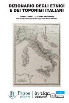 Dizionario Degli Etnici E Dei Toponimi Italiani - Tagliavini, Carlo; Cappello, Teresa