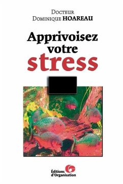 Apprivoisez votre stress - Hoareau, Dominique