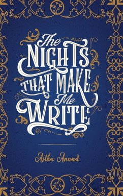 The Nights That Make Me Write - Anand, Astha