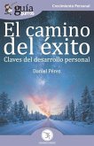 GuíaBurros El camino del éxito: Claves del desarrollo personal