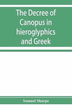 The decree of Canopus in hieroglyphics and Greek - Sharpe, Samuel