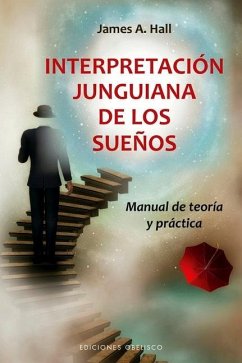Interpretacion Junguiana de Los Suenos - Hall, James A.