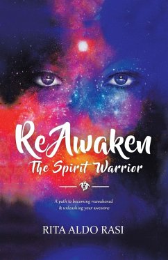 Reawaken the Spirit Warrior - Rasi, Rita Aldo