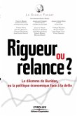 Rigueur ou relance ?: Le dilemme de Buridan