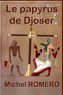 Le papyrus de Djoser - Romero, Michel