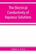 The electrical conductivity of aqueous... - Bild 1