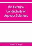 The electrical conductivity of aqueous solutions