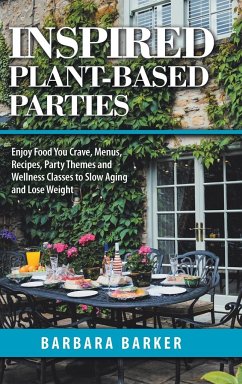 Inspired Plant-Based Parties - Barker, Barbara