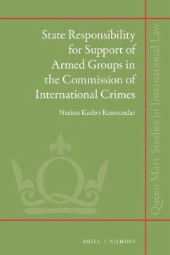 State Responsibility for Support of Armed Groups in the Commission of International Crimes - Ramsundar, Narissa