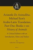 Aristotle de Animalibus. Michael Scot's Arabic-Latin Translation, Volume 1a: Books I-III: History of Animals: A Critical Edition with an Introduction,