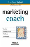 Le marketing du coach: Vendre Commercialiser Distribuer Promouvoir