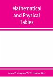 Mathematical and physical tables, for the use of students in technical schools and colleges
