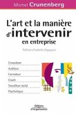 L'art et la manière d'intervenir en entreprise