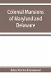 Colonial mansions of Maryland and... - Bild 1